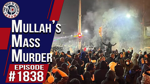 Mullah’s Mass Murder | The Nick Di Paolo Show #1838