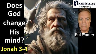 Jonah part 3 - Does God change His mind?