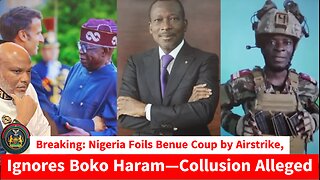 Breaking: Nigeria Foils Benue Coup by Airstrike, Ignores Boko Haram—Collusion Alleged