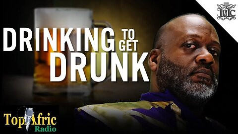 IUIC TopAfric Radio DRINKING TO GET #DRUNK