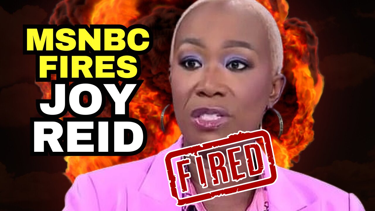 Joy Reid Gets FIRED From MSNBC