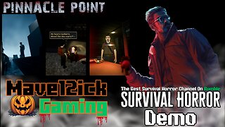 | Pinnacle Point | Play Test | The Best Survival Horror Channel On Rumble |