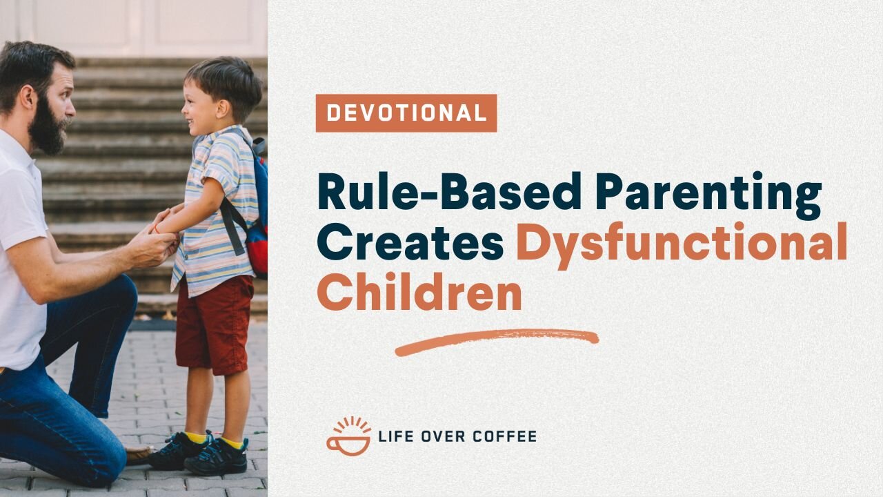 Parenting Day 12: Rule Based Parenting Creates Dysfunctional Children