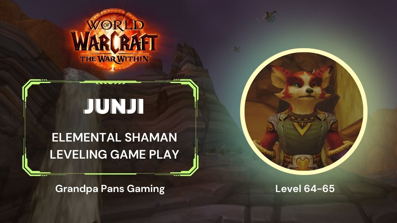 Let’s Play World of Warcraft – Solo Elemental Shaman – 64-65