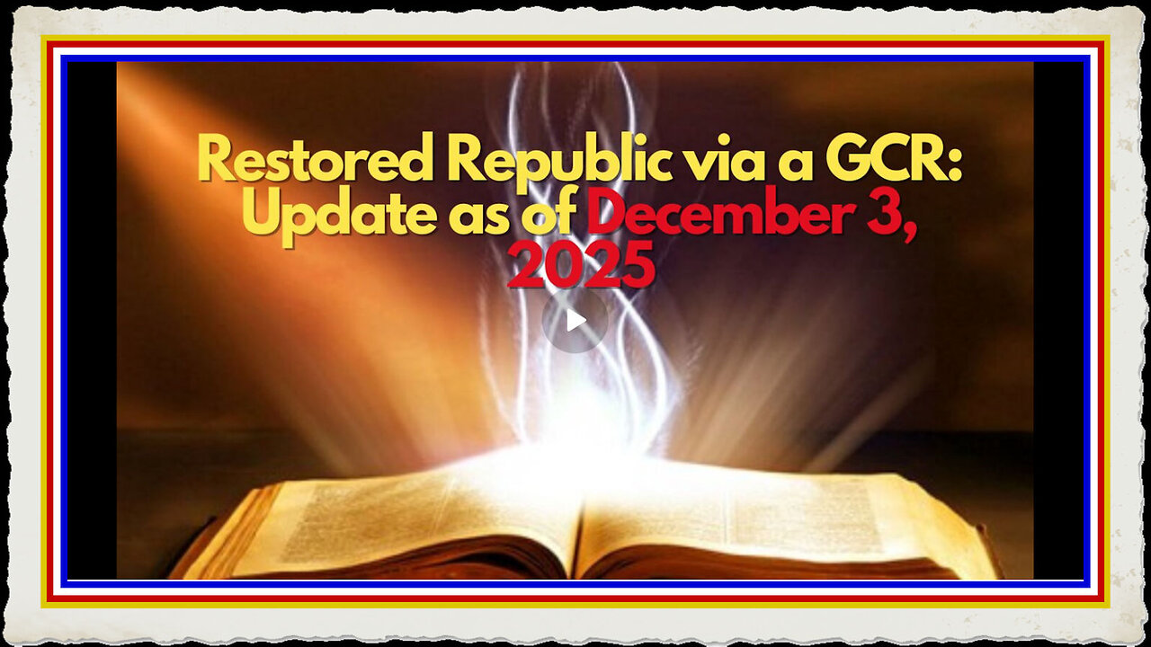 Restored Republic via a GCR Update as of December 3, 2025