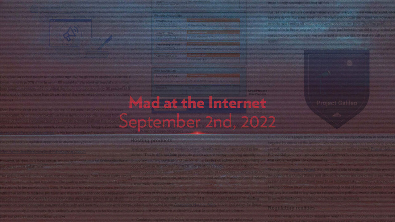 2022-09-02 - Cloudflare's Last Word - Mad at the Internet