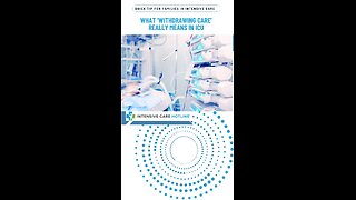 What ‘Withdrawing Care’ Really Means in ICU