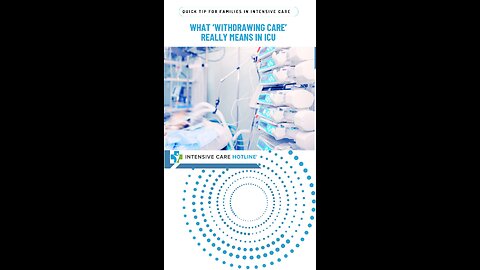 What ‘Withdrawing Care’ Really Means in ICU