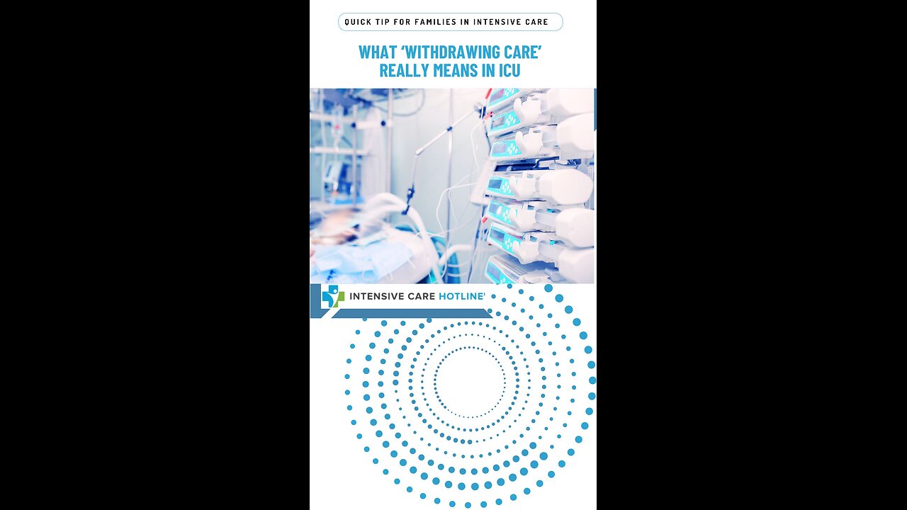 What ‘Withdrawing Care’ Really Means in ICU