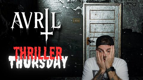THRILLER THURSDAY!! | Avril & The House Remembers!
