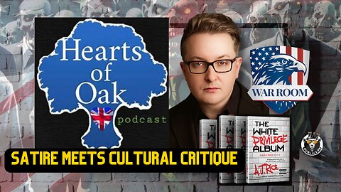 Hearts of Oak | AJ RICE talks Cultural Marxism, White Privilege, and the WOKE