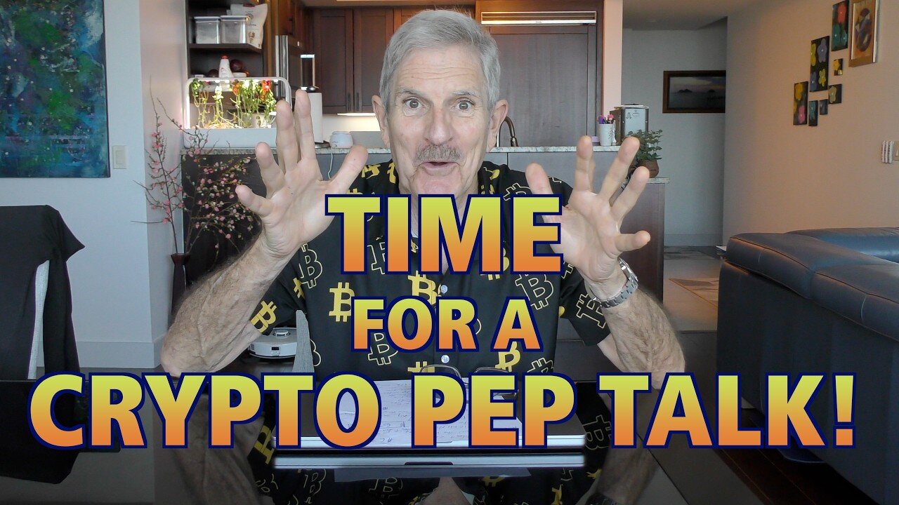 Time For A CRYPTO PEP TALK