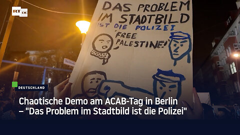 Chaotische Demo am ACAB-Tag in Berlin – "Das Problem im Stadtbild ist die Polizei"