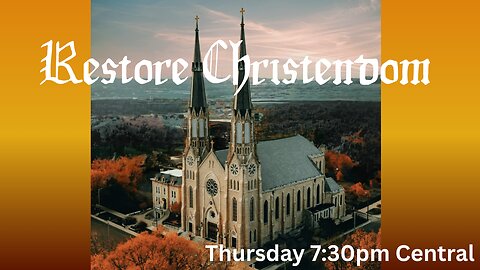 Restore Christendom -New Year