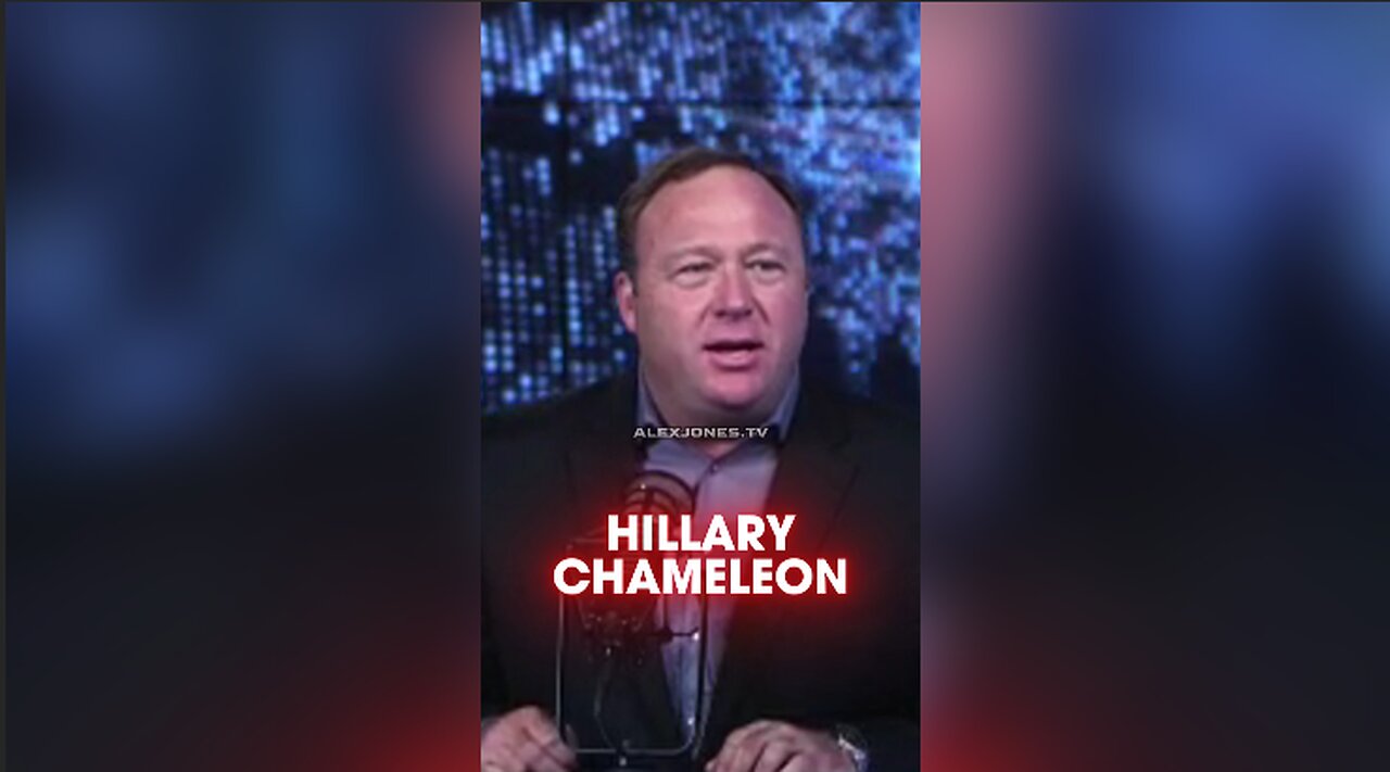 Alex Jones: Hillary Clinton is a Sociopathic Chameleon - 12/9/15