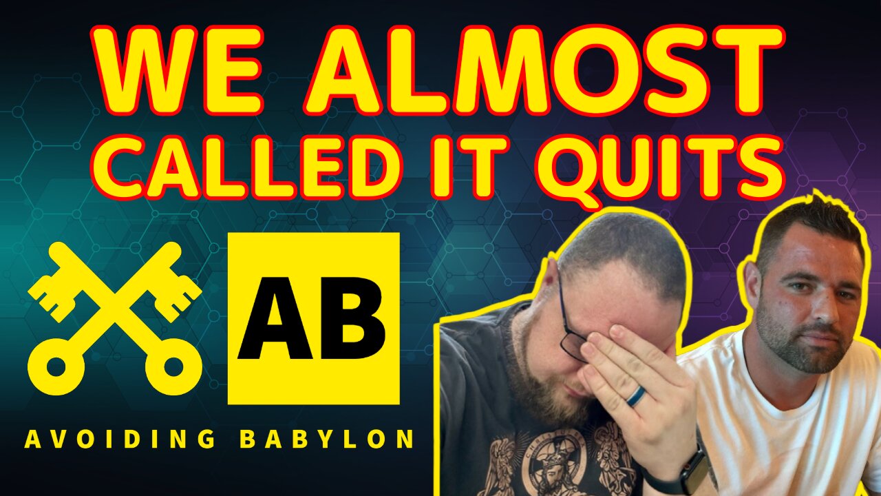 The Thing that Almost ENDED Avoiding Babylon