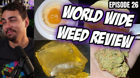 WEED PORN - World Wide Weed Review!!! #26