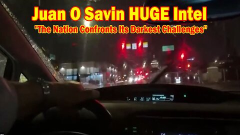 Juan O Savin HUGE Intel 1/7/25: "The Nation Confronts Its Darkest Challenges"