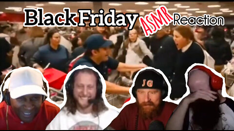 Black Friday ASMR reactions