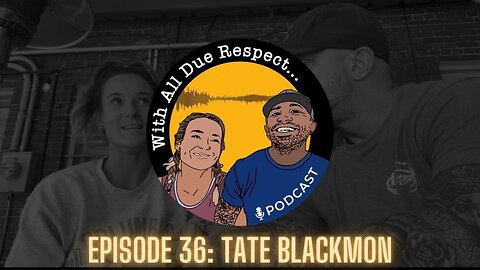 With All Due Respect 37 w/ Tate Blackmon: Balancing Passion, Burnout & Family in Personal Training