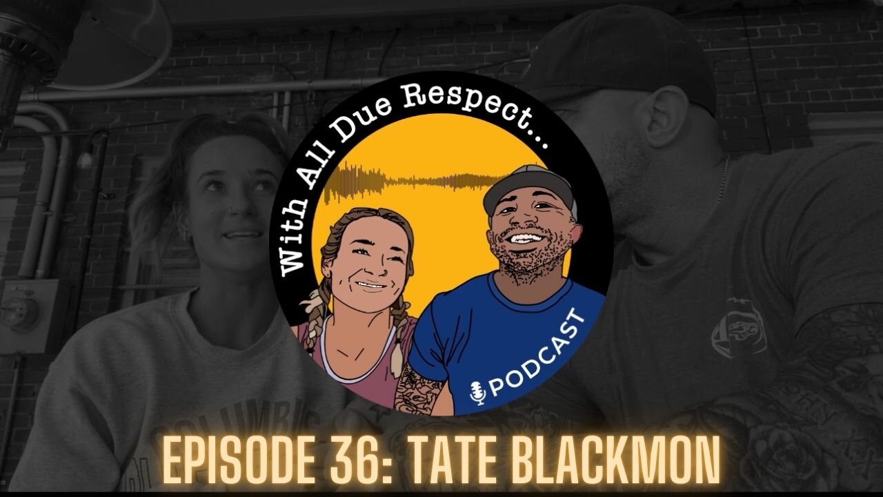 With All Due Respect 37 w/ Tate Blackmon: Balancing Passion, Burnout & Family in Personal Training