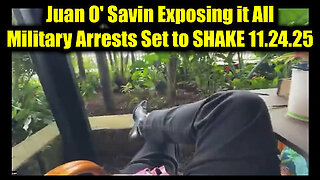 Juan O' Savin Exposing it All - Military Arrests Set to SHAKE the World!