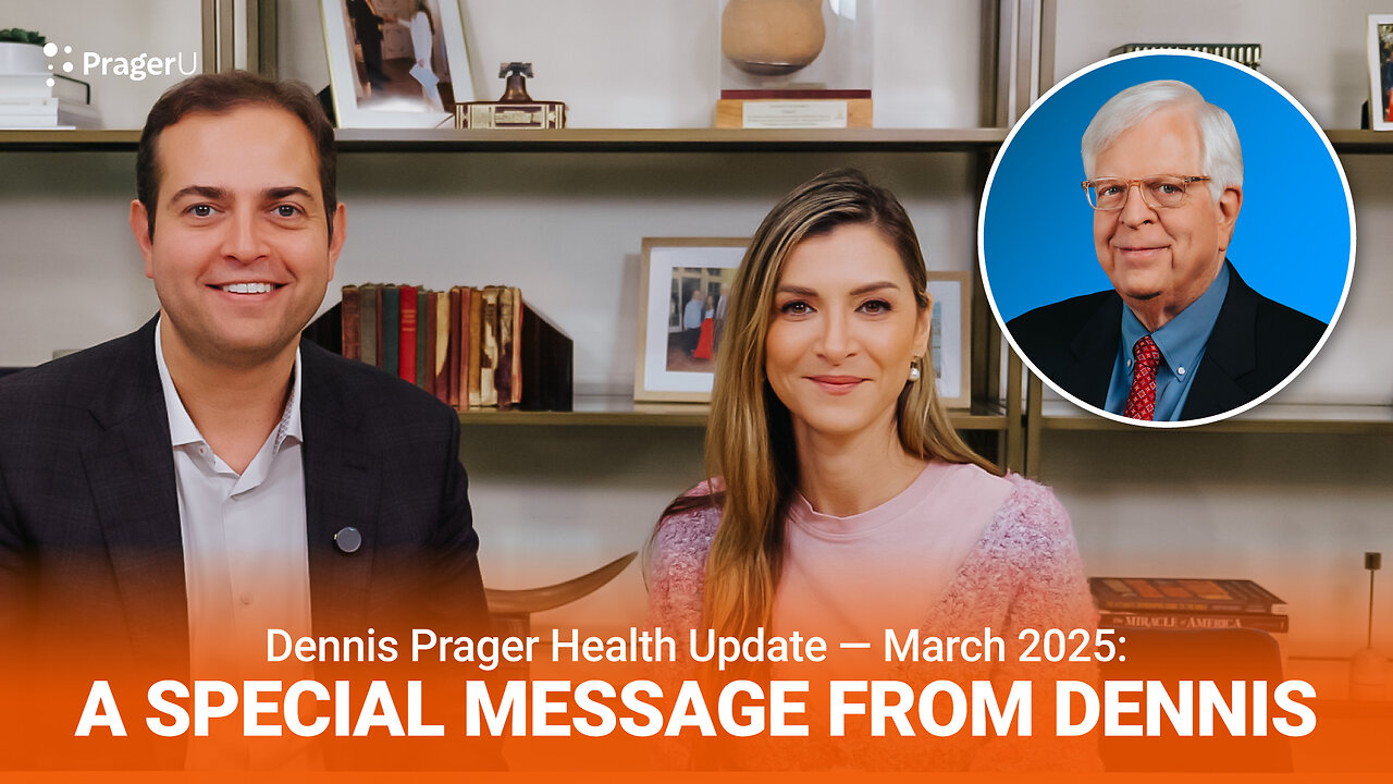 Dennis Prager Health Update: A Special Message from Dennis