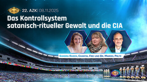 22. AZK: „Das Kontrollsystem satanisch-ritueller Gewalt in Kooperation mit Geheimdiensten“