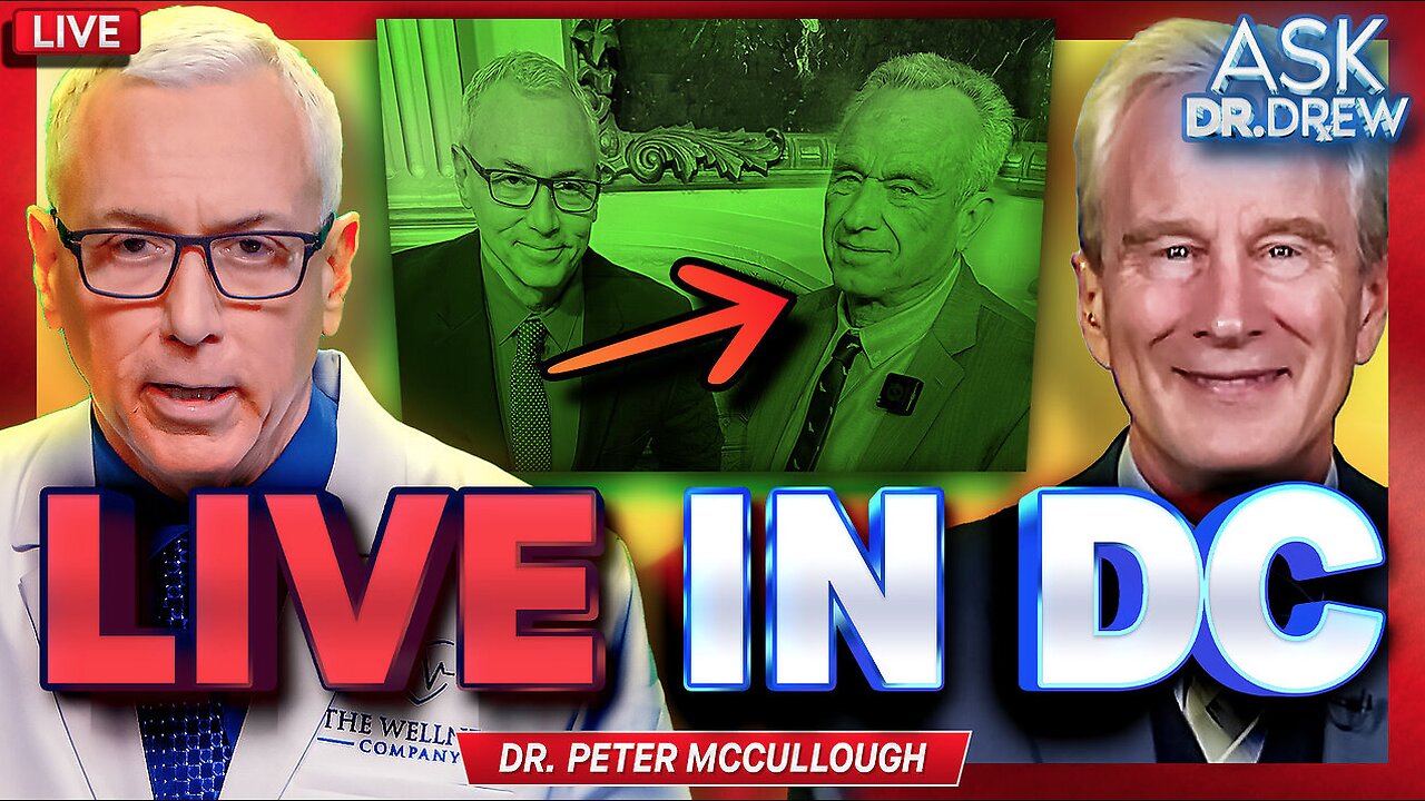 Dr. Drew & Dr. Peter McCullough – Ask Dr. Drew