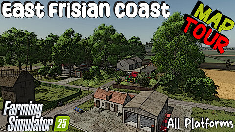 Map Tour | East Frisian Coast | All Platforms | Farming Simulator 25