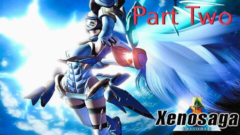 Xenosaga Episode I Playthrough Part 2