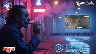 😁18+💚💙TERPY THURSDAY WITH CRIPIE💚RUMLUV💙👌SMOKING, GAMING & WATCHING FLICKS!:😁