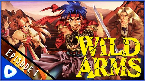 Wild Arms (PS1) | Episode 1 - JRPG Fantasy Western