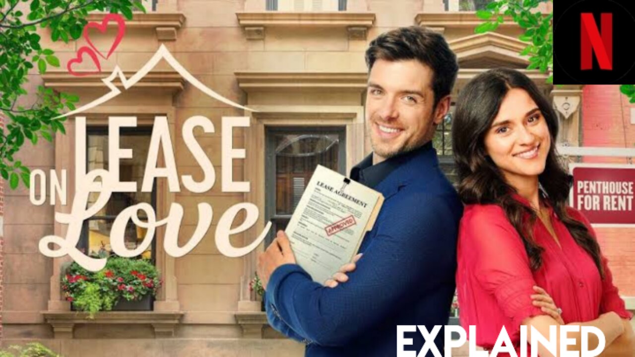 💕 Lease on Love (2022) | A Heartwarming Tale of Unexpected Romance & New Beginnings 🏡✨