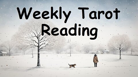 Weekly Reading All Signs Tap Into Tarot January 12 - 18