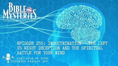 Indoctrination – The Left vs Right Deception and the Spiritual Battle for Your Mind