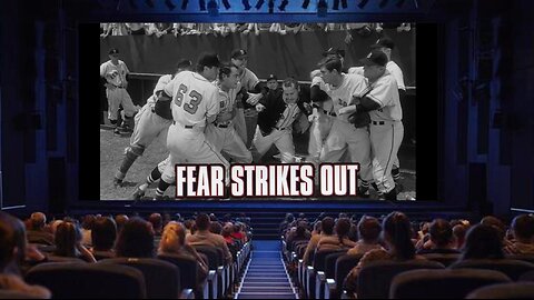 "Fear Strikes Out" - 1957