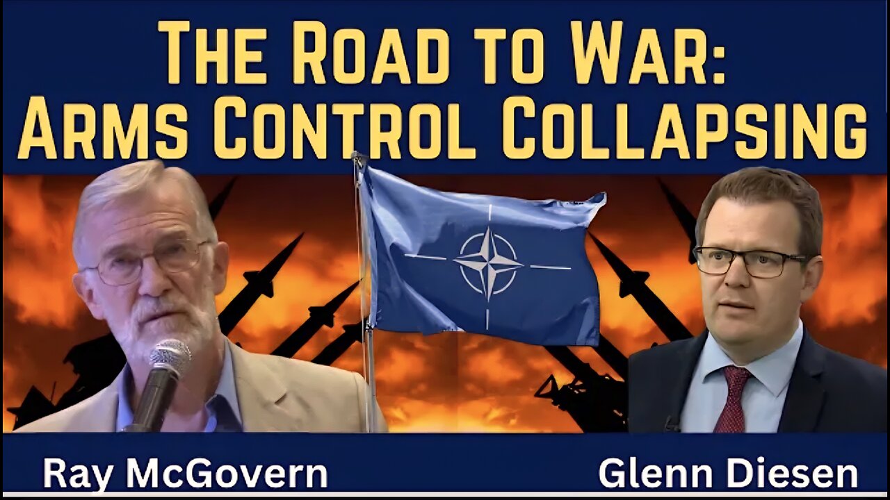 Ray McGovern: The Road War - Arms Control Collapsing