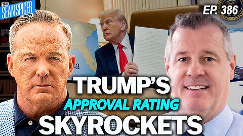 TRUMP'S Approval Rating Hits ALL TIME HIGH | Ep 386