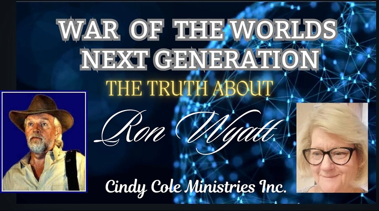 WAR OF THE WORLDS NEXT GENERATION THE TRUTH ABOUT RON WYATT