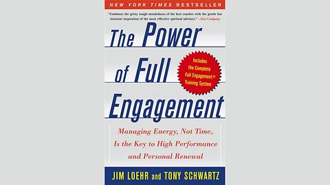 The Power of Full Engagement by Jim Loehr & Tony Schwartz | Summary