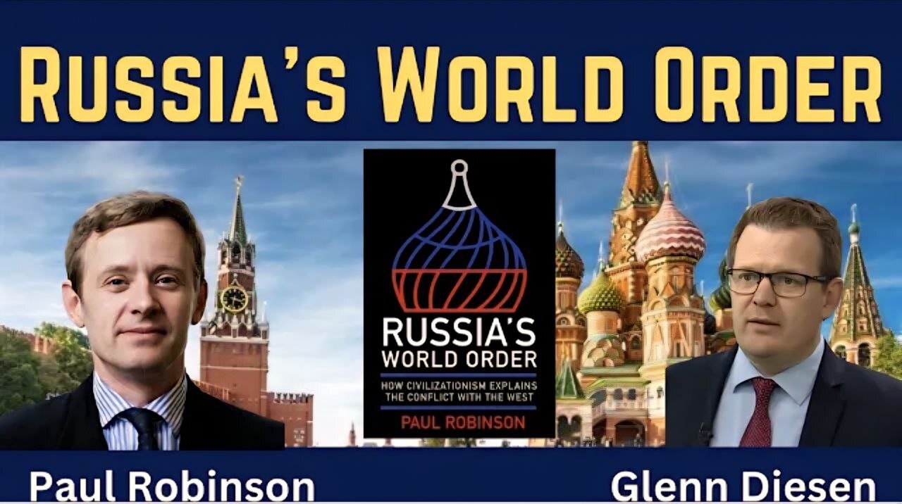 Paul Robinson: Russia's World Order