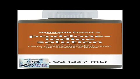 Amazon Basics First Aid Antiseptic 10% Povidone Iodine Solution 8 Fluid Ounces Review