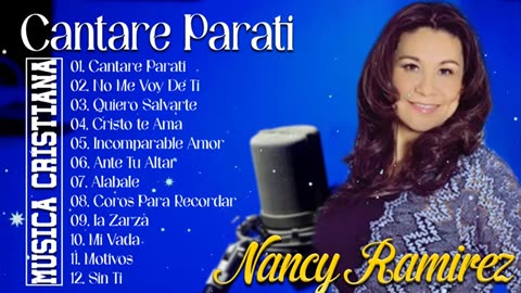 Nancy Ramírez 1 Hora La Mejor Canciones Mix Exitos Alabanza Musica Cristiana.