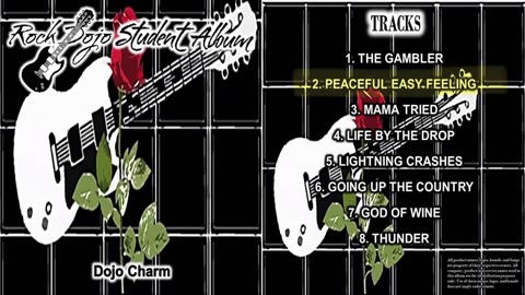 Rock Dojo Student Album #44 "Dojo Charm": Peaceful Easy Feeling (Eagles Cover) Track 2