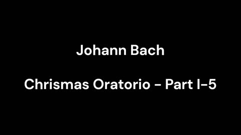 Chrismas Oratorio - Part I-5