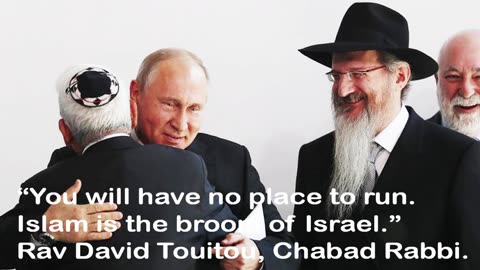 Islam Is The Broom Of Israel - Putin's Role In Chabad's Noahide Agenda