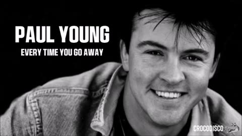 Paul Young - Every Time You Go Away (1985)