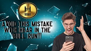 AVOID This Mistake With HBAR In The Bull Run!!!