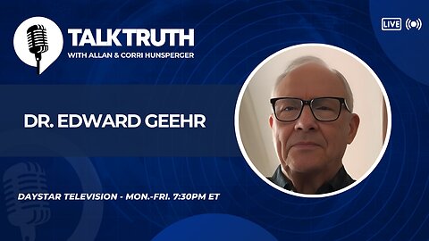 Talk Truth 01.03.25 - Dr. Edward Geehr